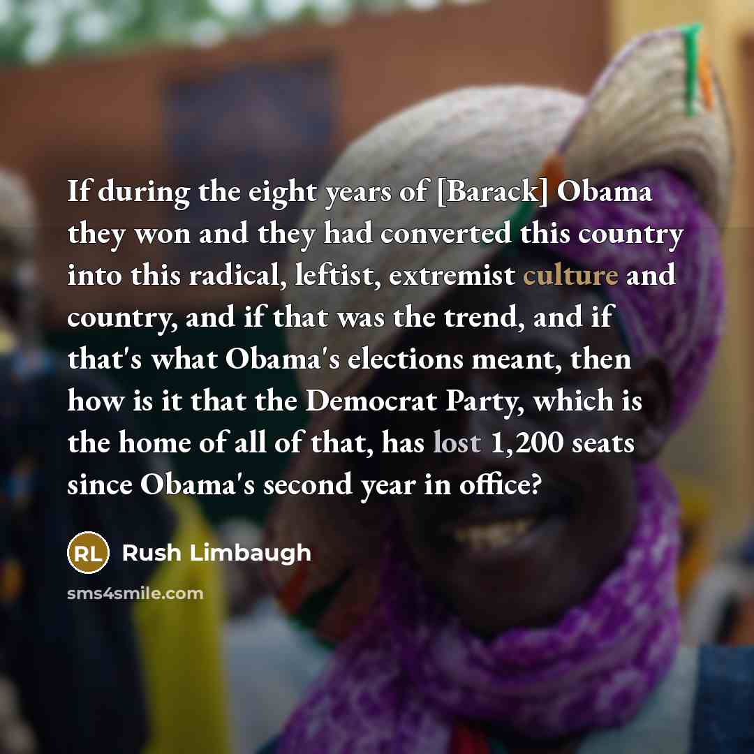“If during the eight years of [Barack] Obama they won…” quote by Rush Limbaugh
