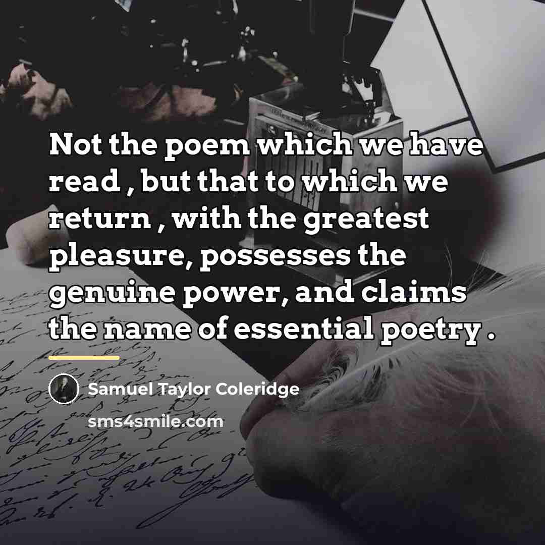 “Not the poem which we have read , but that…” quote by Samuel Taylor Coleridge