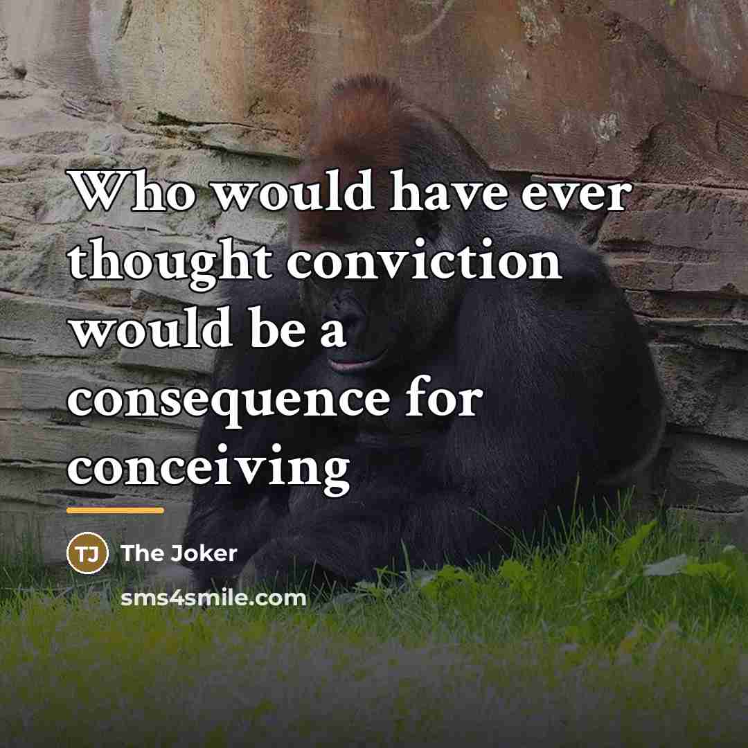 “Who would have ever thought conviction would be a consequence…” quote by The Joker
