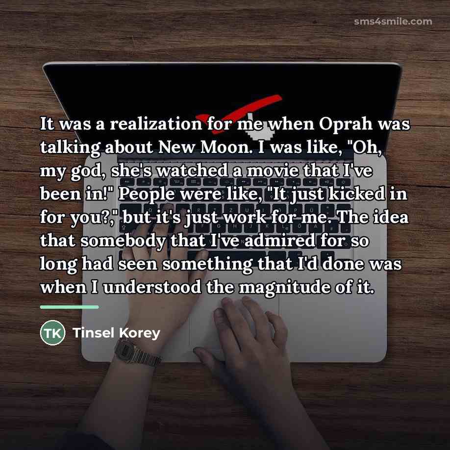 “It was a realization for me when Oprah was talking…” quote by Tinsel Korey