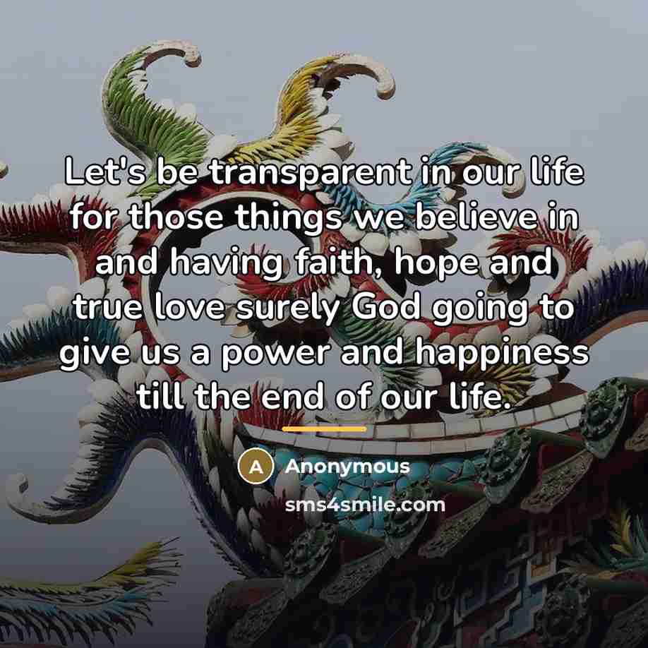 “Let's be transparent in our life for those things we…” quote by Anonymous