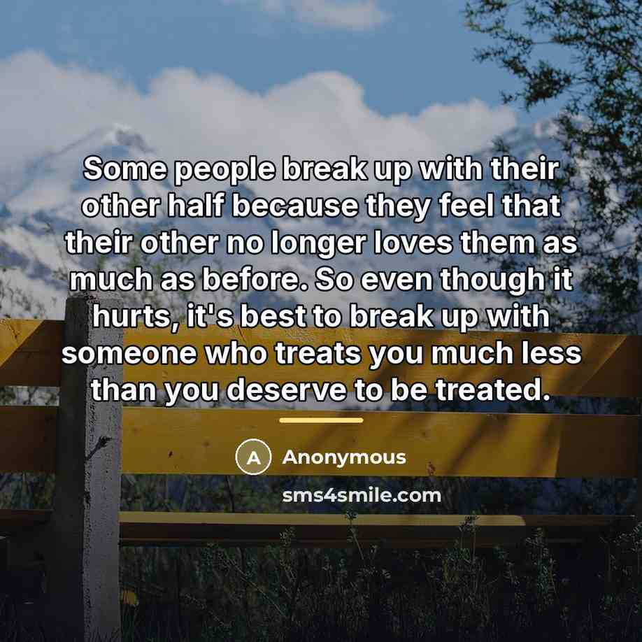 “Some people break up with their other half because they…” quote by Anonymous