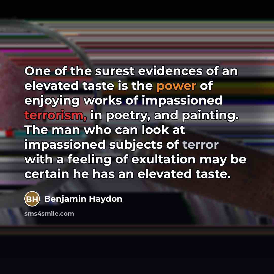 “One of the surest evidences of an elevated taste is…” quote by Benjamin Haydon
