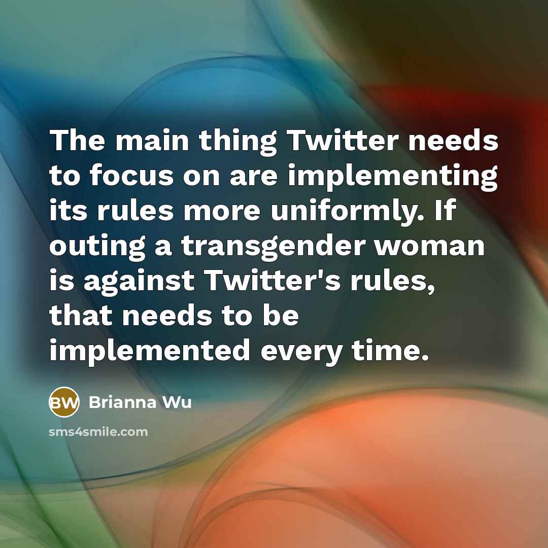 “The main thing Twitter needs to focus on are implementing…” quote by Brianna Wu