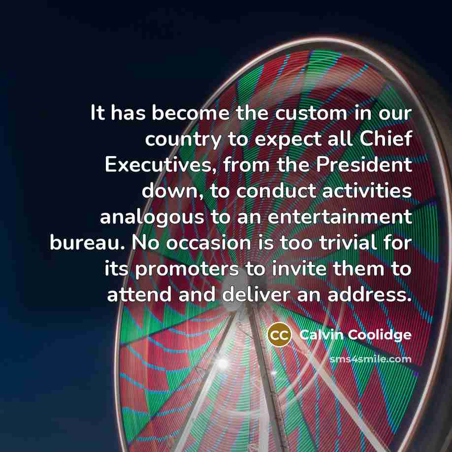 “It has become the custom in our country to expect…” quote by Calvin Coolidge