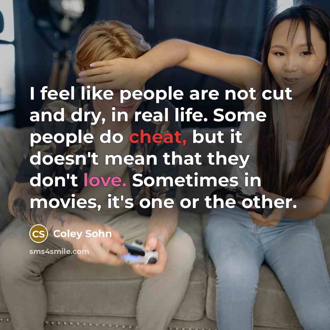“I feel like people are not cut and dry, in…” quote by Coley Sohn