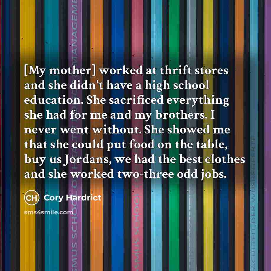 “[My mother] worked at thrift stores and she didn't have…” quote by Cory Hardrict