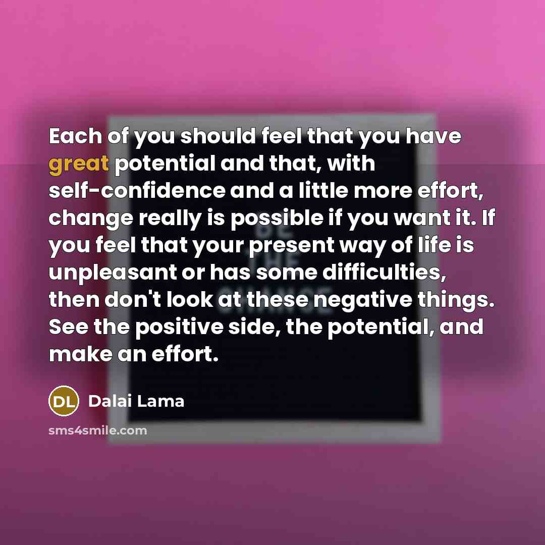 “Each of you should feel that you have great potential…” quote by Dalai Lama