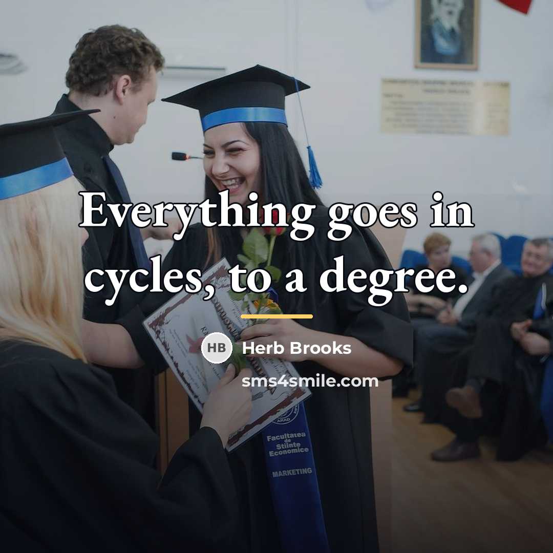 “Everything goes in cycles, to a degree.…” quote by Herb Brooks