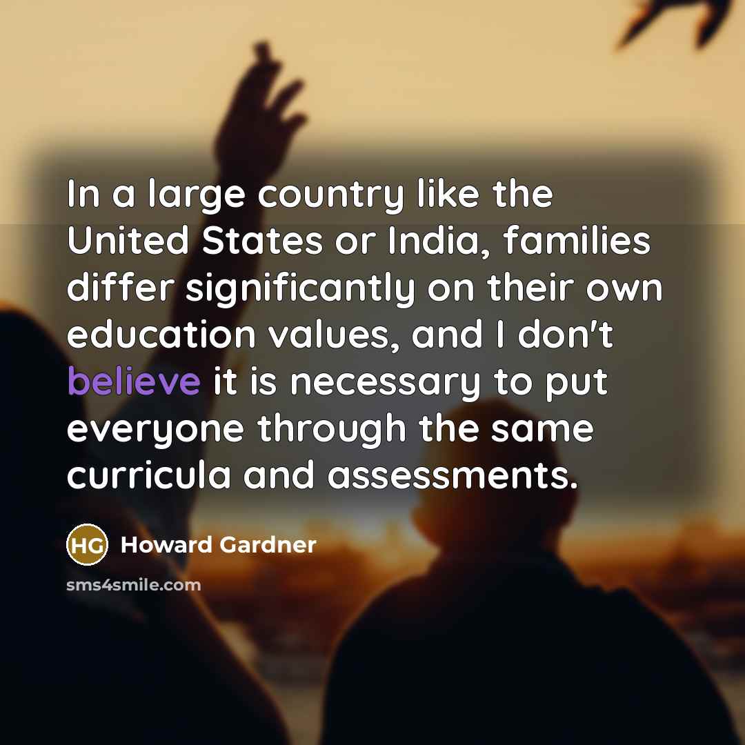 “In a large country like the United States or India,…” quote by Howard Gardner