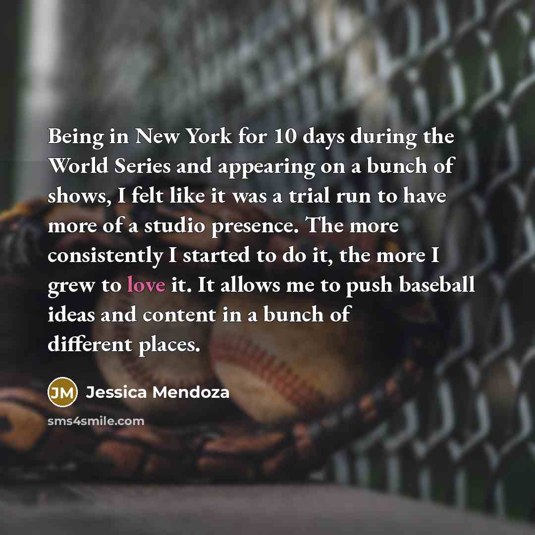 “Being in New York for 10 days during the World…” quote by Jessica Mendoza