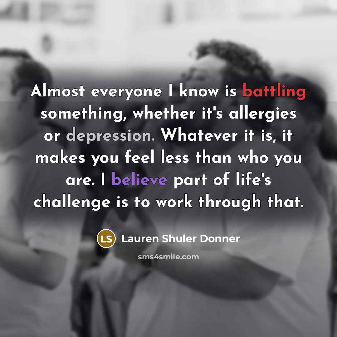 “Almost everyone I know is battling something, whether it's allergies…” quote by Lauren Shuler Donner