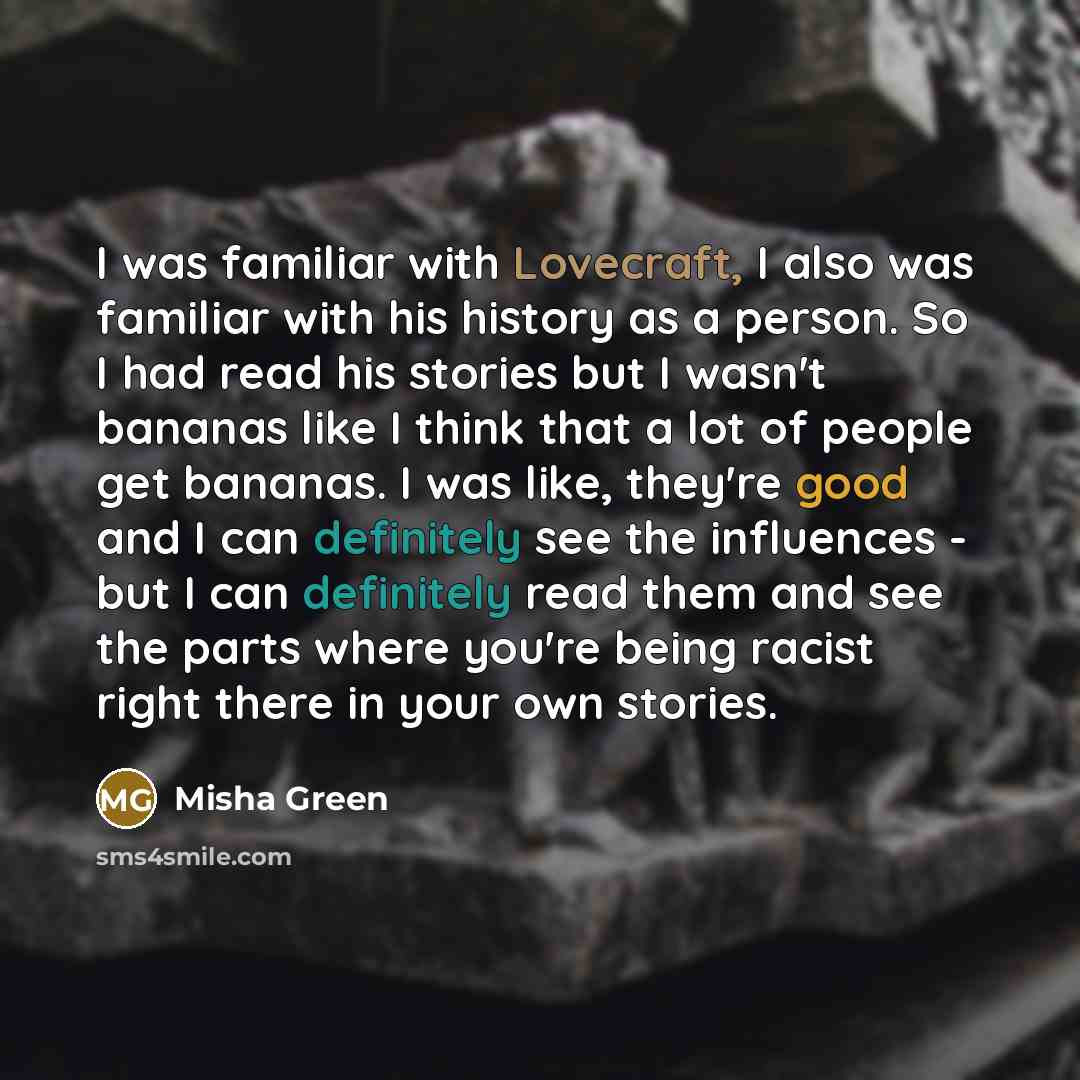 “I was familiar with Lovecraft, I also was familiar with…” quote by Misha Green