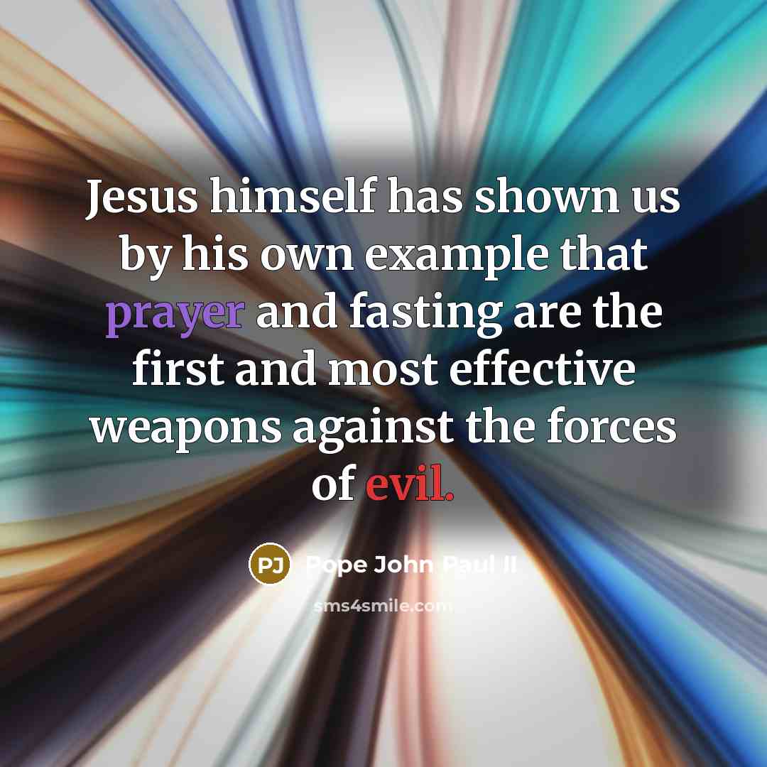 “Jesus himself has shown us by his own example that…” quote by Pope John Paul II