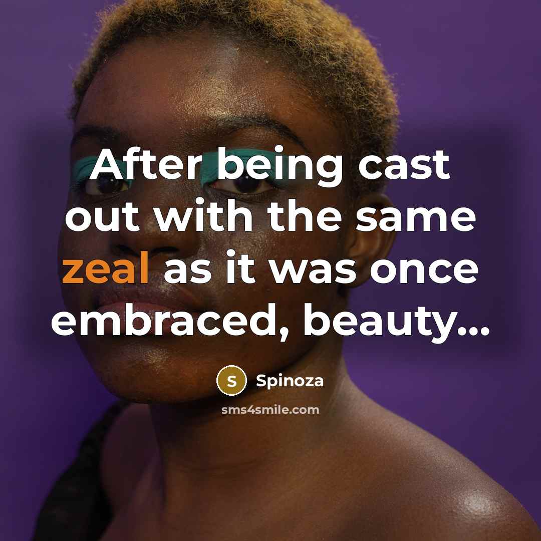 “After being cast out with the same zeal as it…” quote by Spinoza