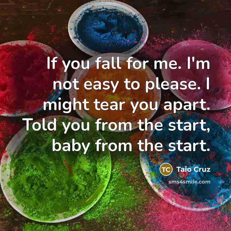 “If you fall for me. I'm not easy to please.…” quote by Taio Cruz