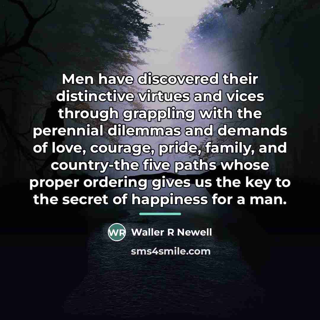 “Men have discovered their distinctive virtues and vices through grappling…” quote by Waller R Newell