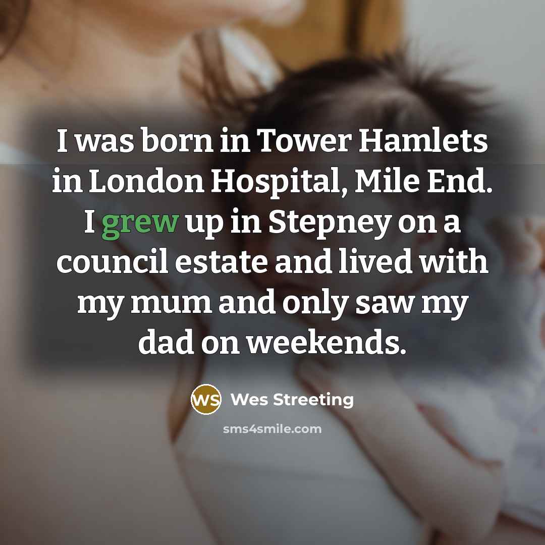 “I was born in Tower Hamlets in London Hospital, Mile…” quote by Wes Streeting