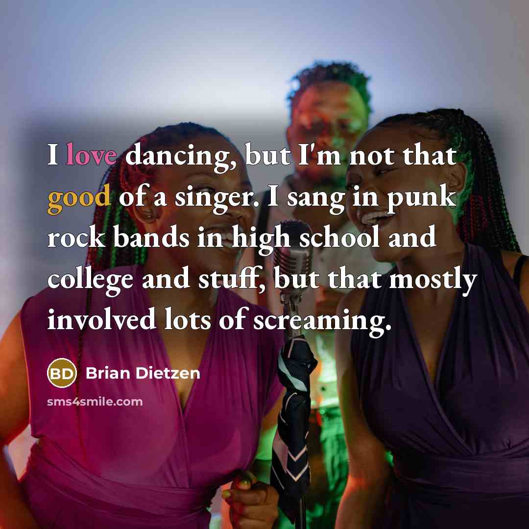 “I love dancing, but I'm not that good of a…” quote by Brian Dietzen