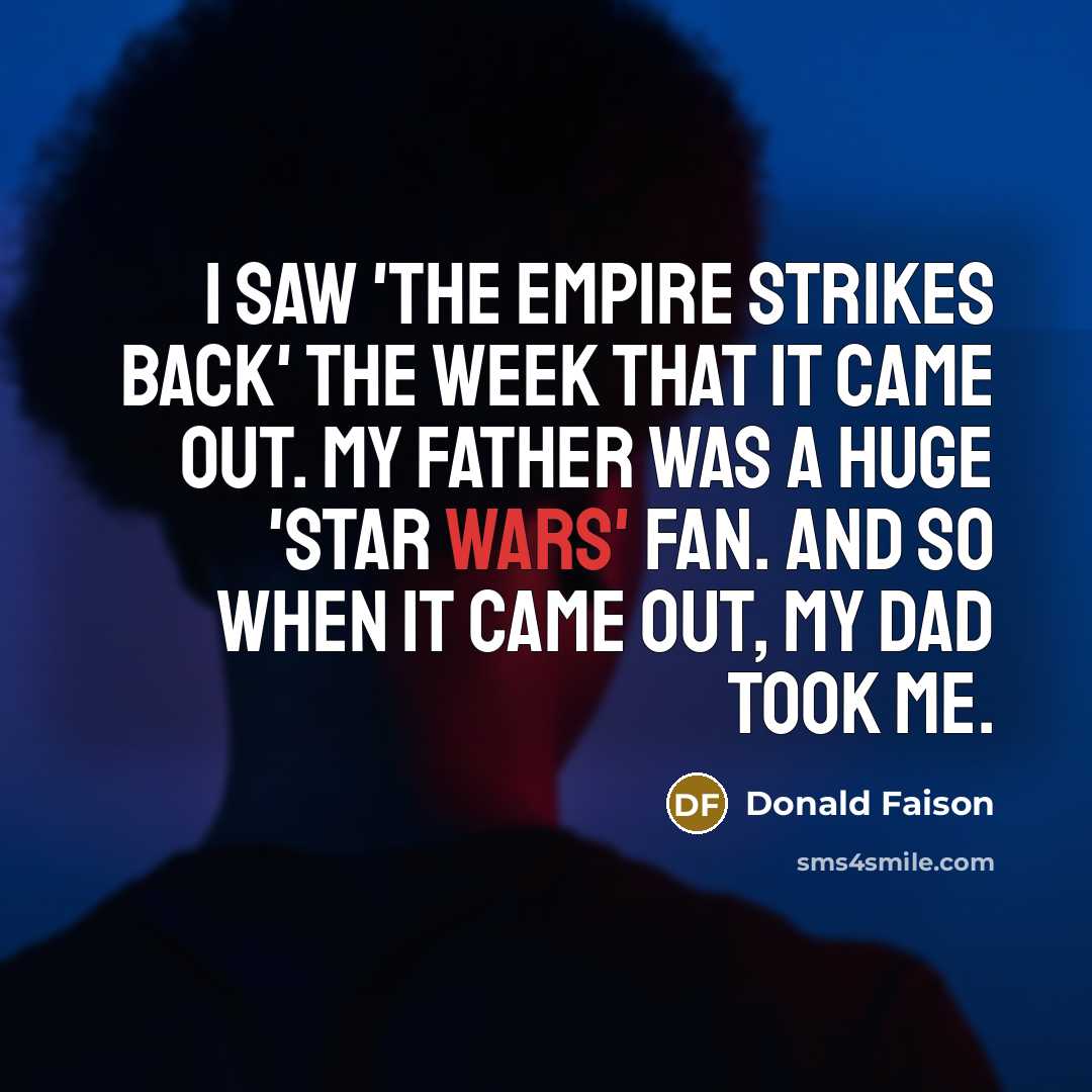 “I saw 'The Empire Strikes Back' the week that it…” quote by Donald Faison