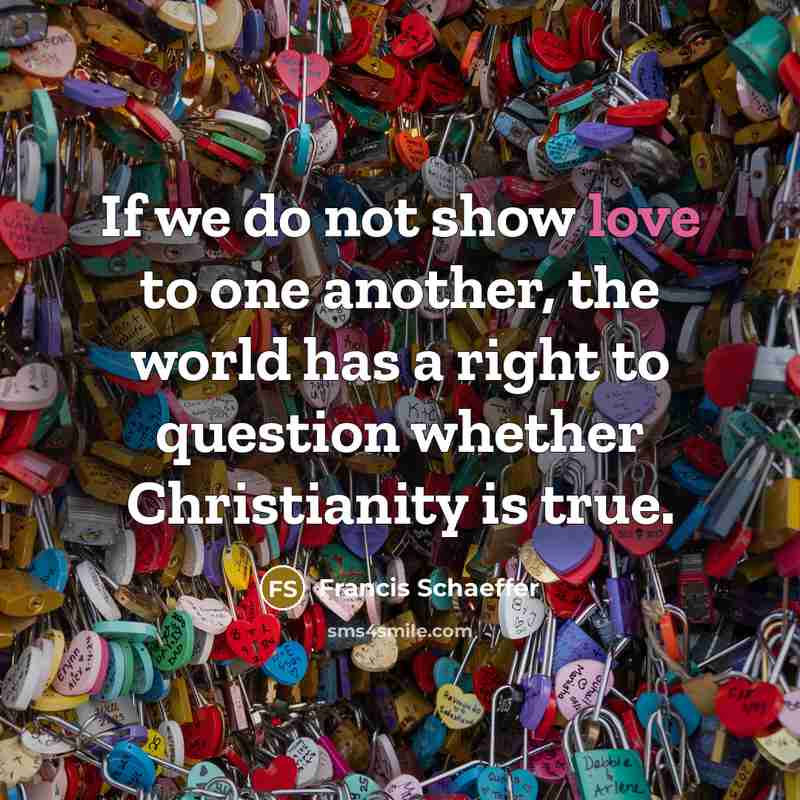 “If we do not show love to one another, the…” quote by Francis Schaeffer