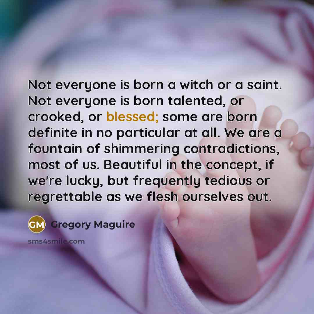 “Not everyone is born a witch or a saint. Not…” quote by Gregory Maguire