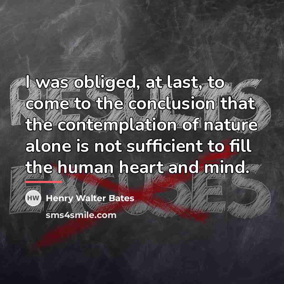 “I was obliged, at last, to come to the conclusion…” quote by Henry Walter Bates