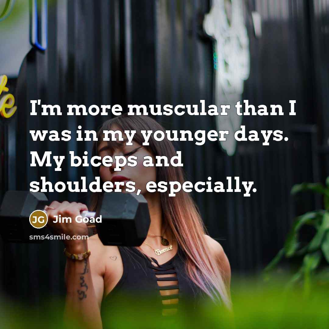 “I'm more muscular than I was in my younger days.…” quote by Jim Goad