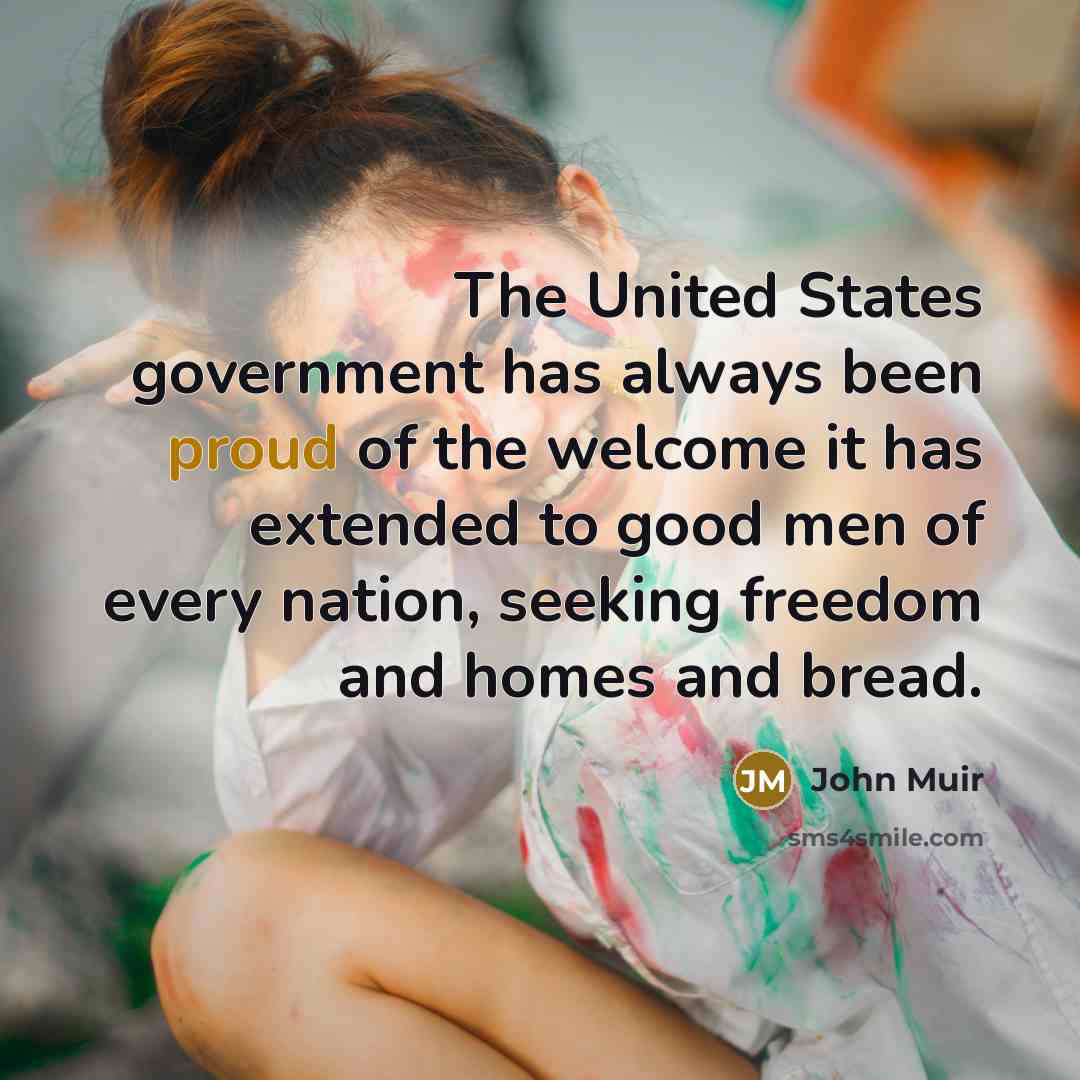 “The United States government has always been proud of the…” quote by John Muir
