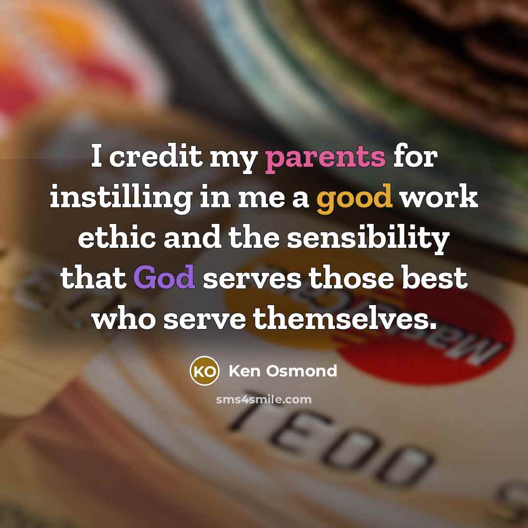 “I credit my parents for instilling in me a good…” quote by Ken Osmond