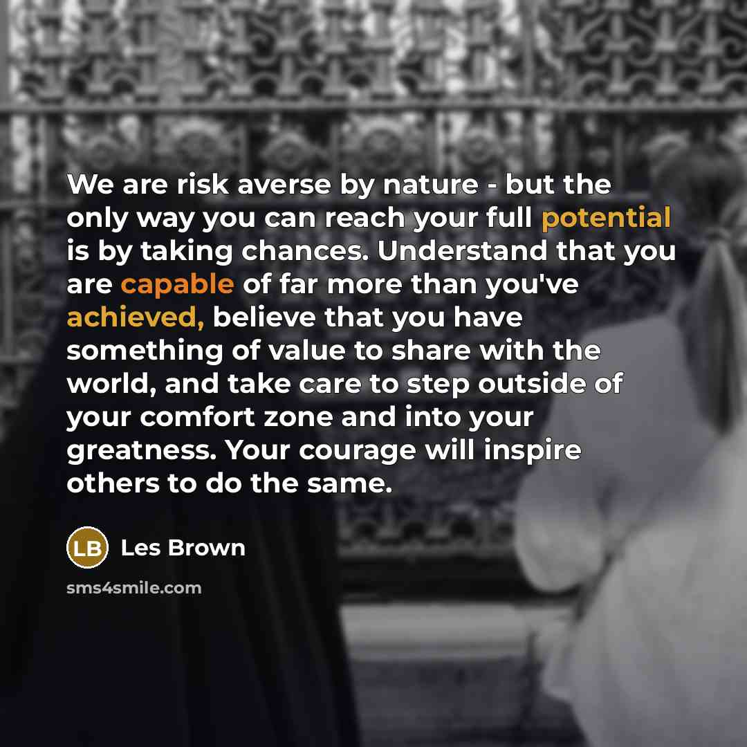 “We are risk averse by nature - but the only…” quote by Les Brown