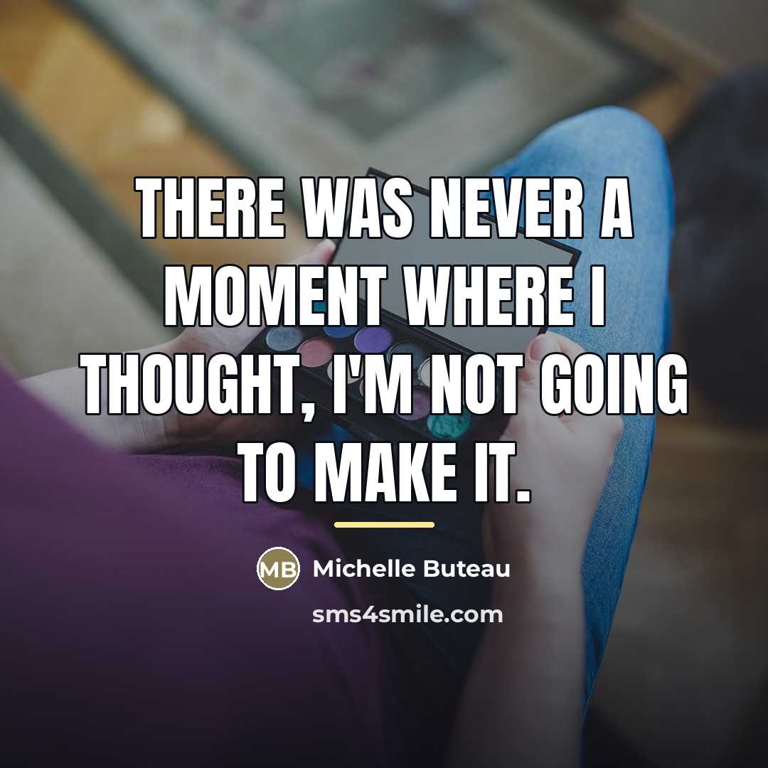 “There was never a moment where I thought, I'm not…” quote by Michelle Buteau