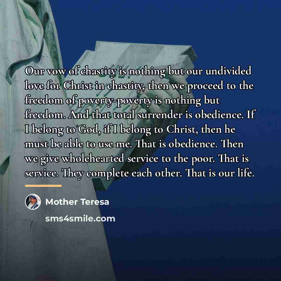 “Our vow of chastity is nothing but our undivided love…” quote by Mother Teresa