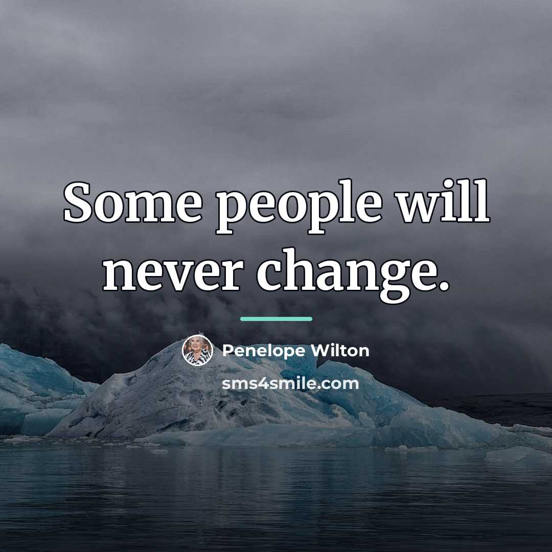“Some people will never change.…” quote by Penelope Wilton
