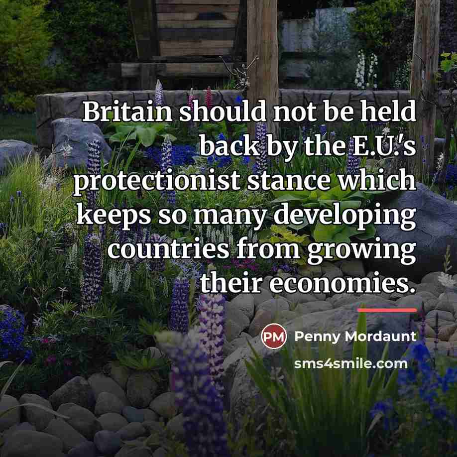 “Britain should not be held back by the E.U.'s protectionist…” quote by Penny Mordaunt