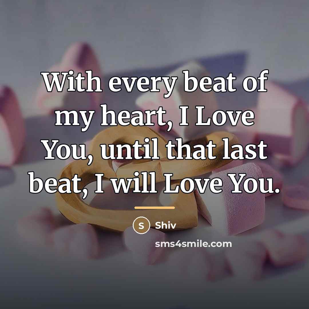 “With every beat of my heart, I Love You, until…” quote by Shiv
