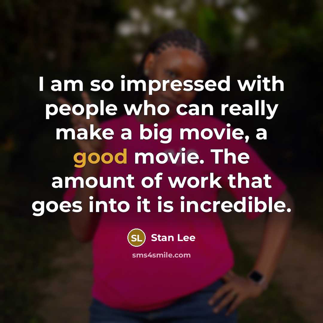 “I am so impressed with people who can really make…” quote by Stan Lee