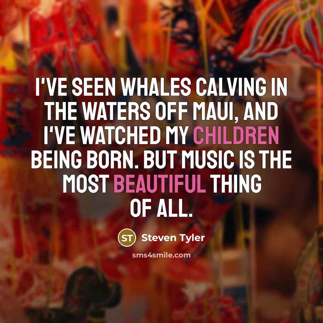 “I've seen whales calving in the waters off Maui, and…” quote by Steven Tyler