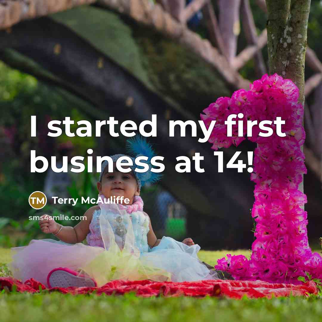 “I started my first business at 14!…” quote by Terry McAuliffe