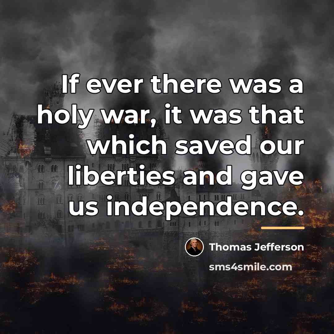 “If ever there was a holy war, it was that…” quote by Thomas Jefferson