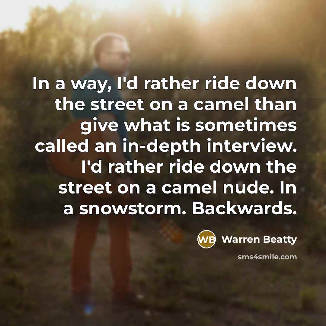 “In a way, I'd rather ride down the street on…” quote by Warren Beatty
