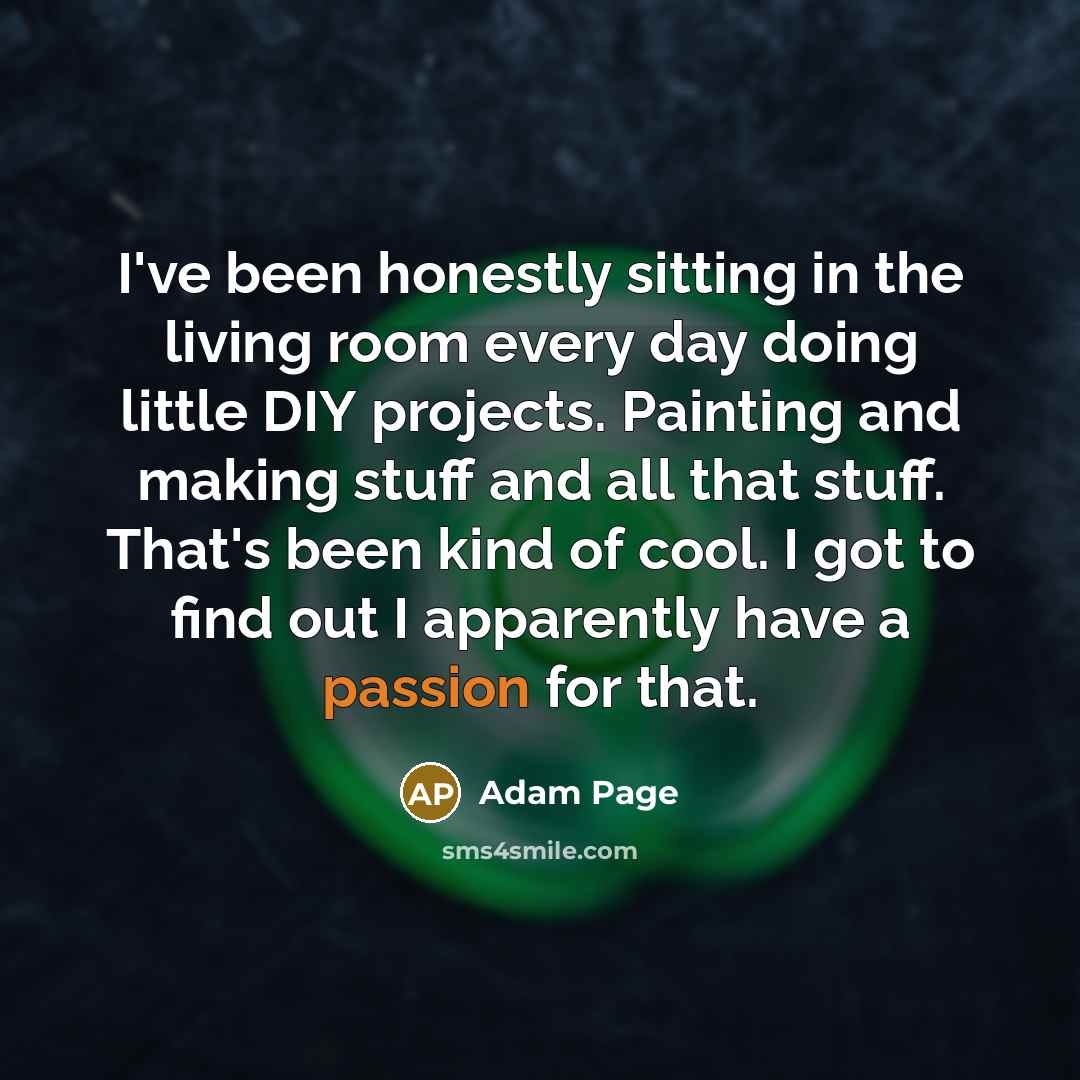 “I've been honestly sitting in the living room every day…” quote by Adam Page