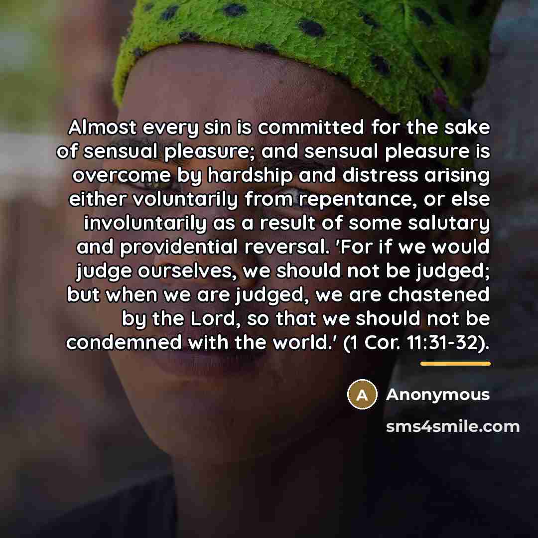 “Almost every sin is committed for the sake of sensual…” quote by Anonymous