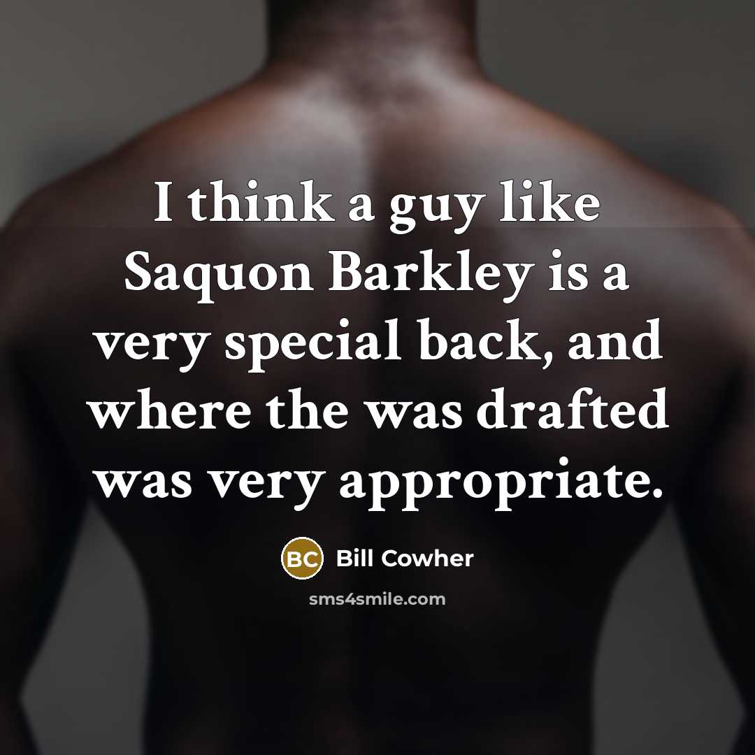“I think a guy like Saquon Barkley is a very…” quote by Bill Cowher
