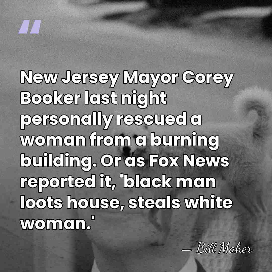 New Jersey Mayor Corey Booker last night personally rescued a woman from&hellip; - Bill Maher