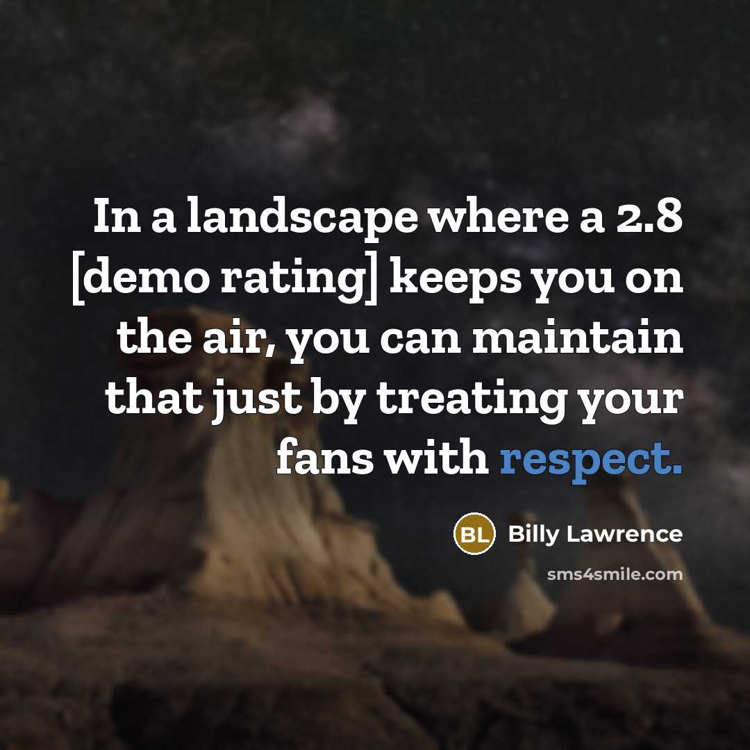 “In a landscape where a 2.8 [demo rating] keeps you…” quote by Billy Lawrence