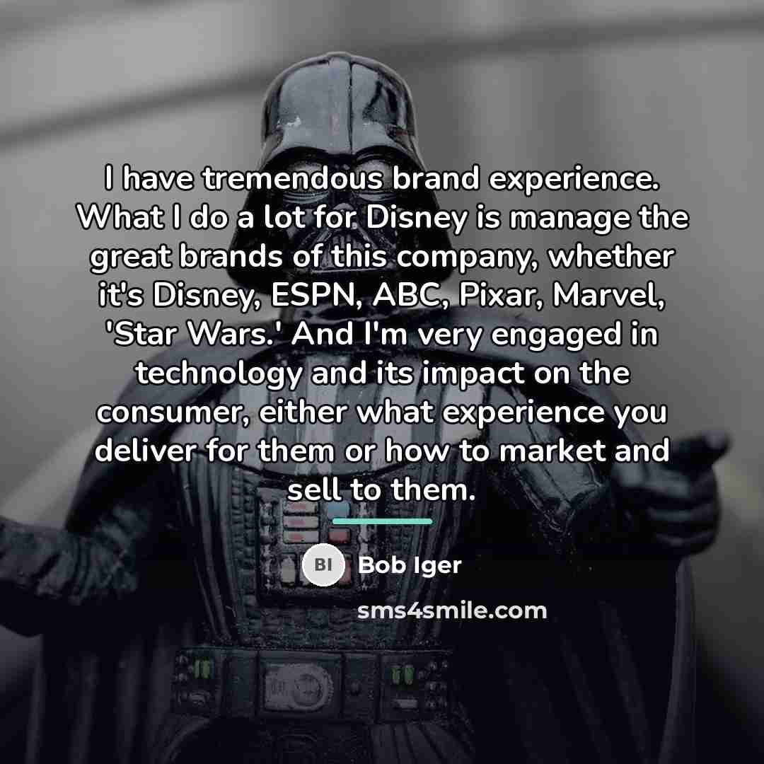 “I have tremendous brand experience. What I do a lot…” quote by Bob Iger