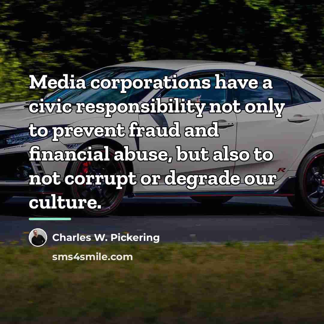 “Media corporations have a civic responsibility not only to prevent…” quote by Charles W. Pickering