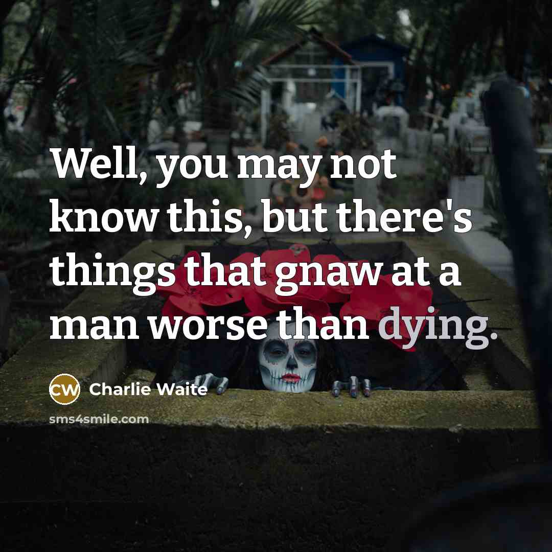 “Well, you may not know this, but there's things that…” quote by Charlie Waite