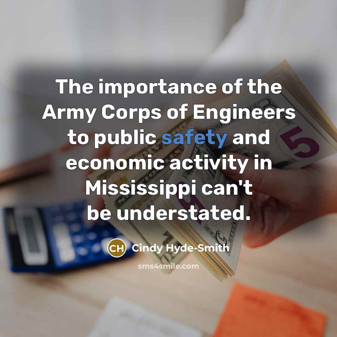 “The importance of the Army Corps of Engineers to public…” quote by Cindy Hyde-Smith